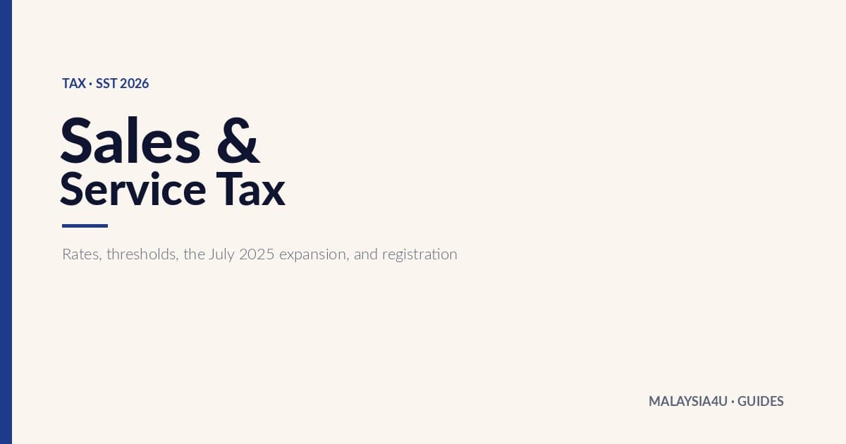 Malaysia SST Guide, Sales & Service Tax Expansion 2025/2026